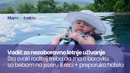 Šta svaki roditelj treba da zna o boravku sa bebom na jezeru ili reci: Vodič za bezbedno i nezaboravno letnje uživanje