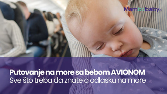Prvo putovanje sa bebom na more AVIONOM: Sve što treba da znate