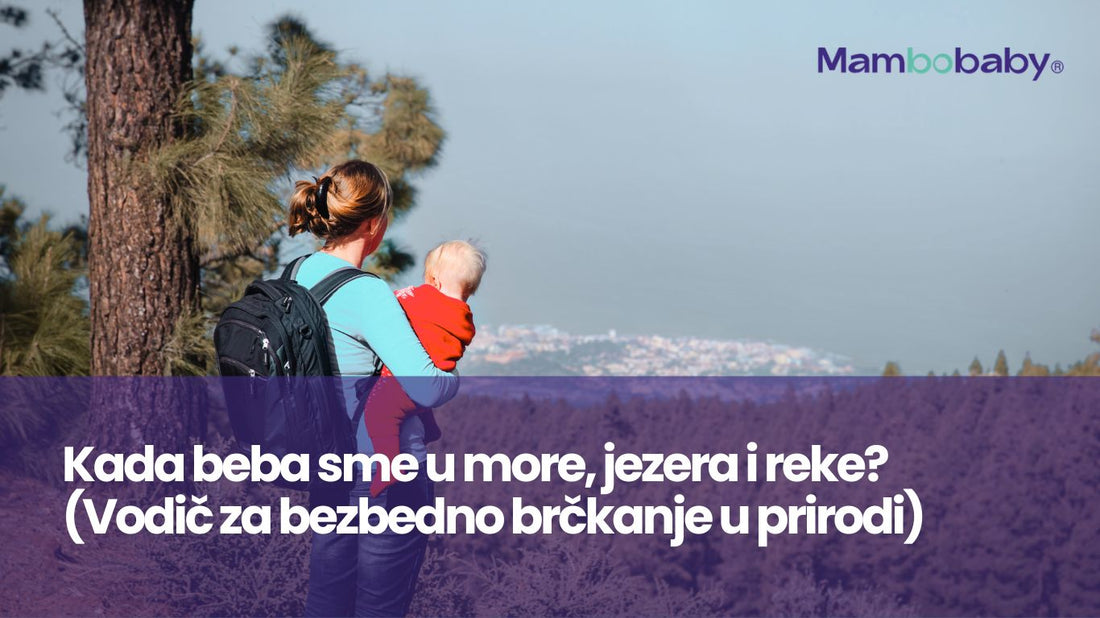 Kada beba sme u more, jezera i reke? (Vodič za bezbedno brčkanje u prirodi)