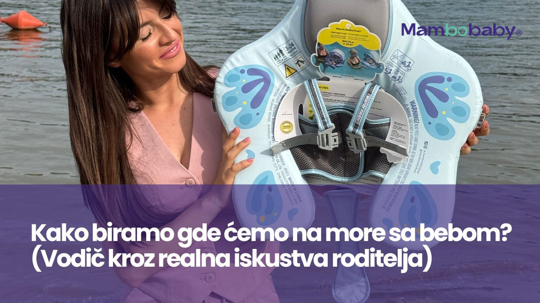 Kako biramo gde ćemo na more sa bebom? (Vodič kroz realna iskustva roditelja)