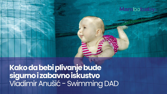 Kako da bebi plivanje bude sigurno i zabavno iskustvo