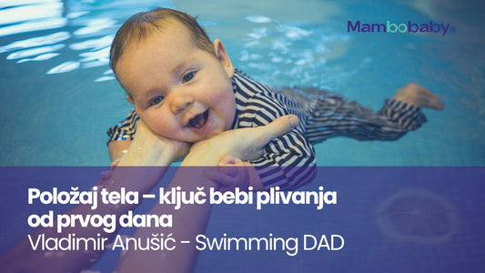 Položaj tela – ključ bebi plivanja od prvog dana